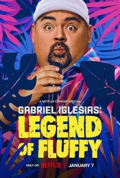 Габриэль Иглесиас: Легенда о Пышном / Gabriel Iglesias: Legend of Fluffy (2025) фильм скачать через торрент в хорошем качестве