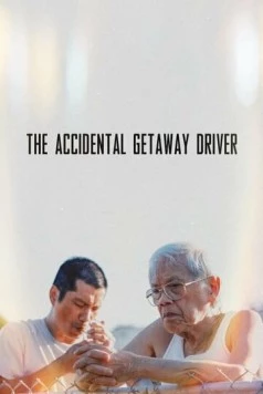 Случайно сбежавший водитель / The Accidental Getaway Driver2023 (2023) фильм скачать через торрент в хорошем качестве