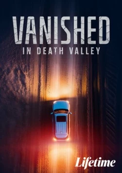 Пропавшая в Долине Смерти / Vanished in Death Valley (2025) фильм скачать через торрент в хорошем качестве