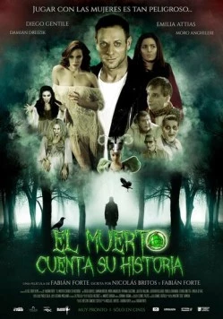 Скачать История, рассказанная покойником / El Muerto Cuenta su Historia (2016) фильм через торрент на русском