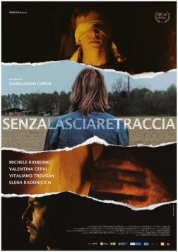 Не оставляя следа / Senza lasciare traccia (2016) фильм скачать через торрент в хорошем качестве