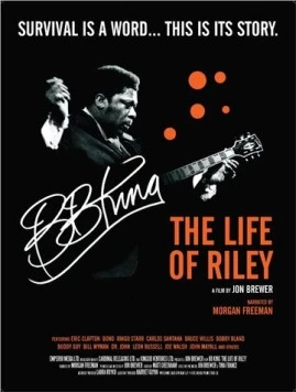 Б.Б. Кинг: Жизнь Райли / B.B. King: The Life of Riley (2012) фильм скачать через торрент в хорошем качестве