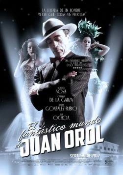 El fantástico mundo de Juan Orol (2012) фильм скачать через торрент в хорошем качестве