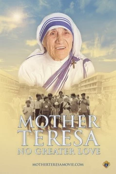 Мать Тереза: Нет большей любви / Mother Teresa: No Greater Love (2022) фильм скачать через торрент в хорошем качестве