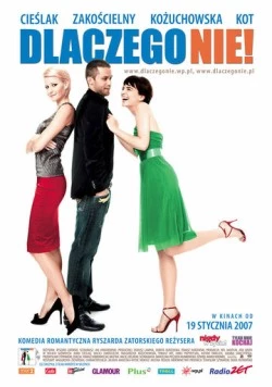 Почему бы и нет! / Dlaczego nie! (2007) фильм скачать через торрент в хорошем качестве