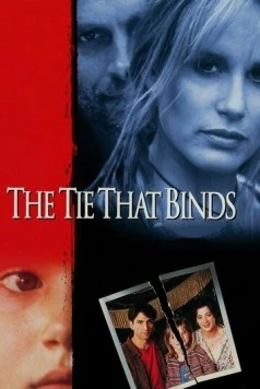 Неразрывная связь / The Tie That Binds (1995) фильм скачать через торрент в хорошем качестве