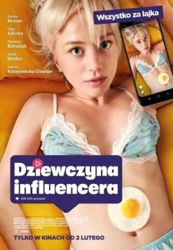 Девушка инфлюэнсера / Dziewczyna influencera (2024) фильм скачать через торрент в хорошем качестве