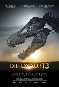 Динозавр 13 / Dinosaur 13 (2014) фильм скачать через торрент в хорошем качестве