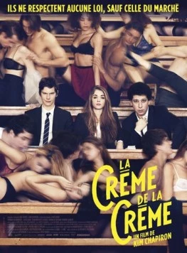 Скачать Секс по предоплате / La crème de la crème (2014) фильм через торрент на русском