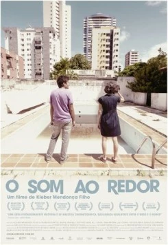 Соседние звуки / O Som ao Redor (2012) фильм скачать через торрент в хорошем качестве