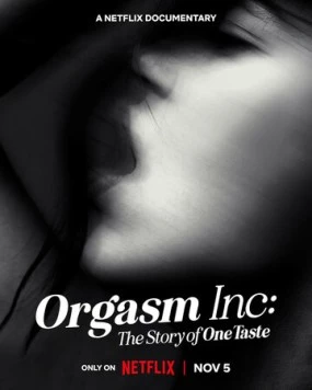 Скачать Корпорация оргазма: История OneTaste / Orgasm Inc.: The Story of OneTaste (2022) фильм через торрент на русском