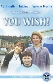 Заветное желание / You Wish! (2003) фильм скачать через торрент в хорошем качестве