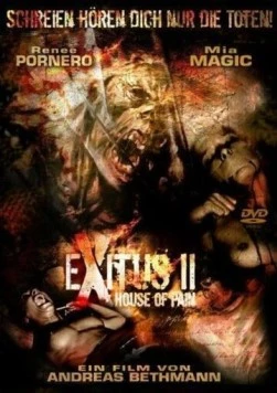 Скачать Прерванная жизнь 2: Дом боли / Exitus II: House of Pain (2008) фильм через торрент на русском