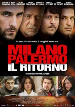 Милан-Палермо: Возвращение / Milano Palermo - Il ritorno (2007) фильм скачать через торрент в хорошем качестве