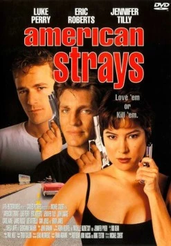 Американские бродяги / American Strays (1996) фильм скачать через торрент в хорошем качестве