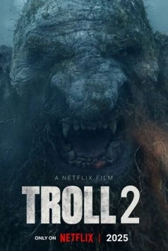 Тролль 2 / Troll 2 (2025) фильм скачать через торрент в хорошем качестве
