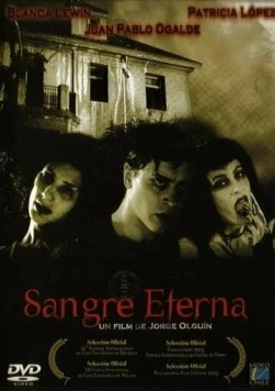 Вечная кровь / Sangre Eterna (2002) фильм скачать через торрент в хорошем качестве