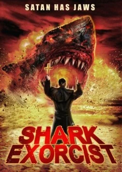Скачать Акулий экзорцист / Shark Exorcist (2015) фильм через торрент на русском