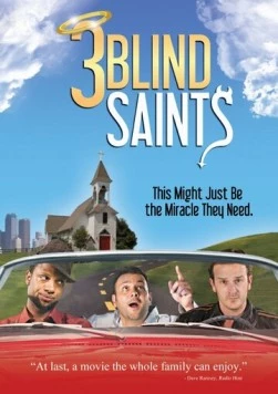 Три слепых праведника / 3 Blind Saints (2011) фильм скачать через торрент в хорошем качестве