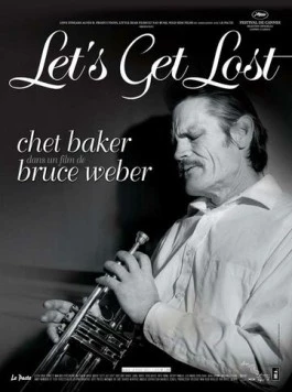 Давайте потеряемся / Let's Get Lost (1988) фильм скачать через торрент в хорошем качестве