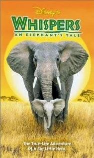 Приключения слона / Whispers: An Elephant's Tale (2000) фильм скачать через торрент в хорошем качестве