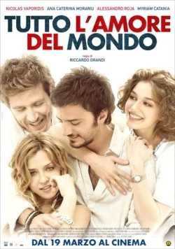 Вся любовь к миру / Tutto l'amore del mondo (2010) фильм скачать через торрент в хорошем качестве