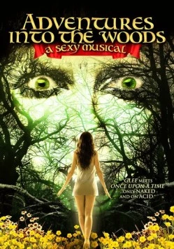 Эммануэль в стране чудес / Adventures Into the Woods: A Sexy Musical (2012) фильм скачать через торрент в хорошем качестве