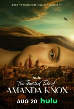 Запутанная история Аманды Нокс / The Twisted Tale of Amanda Knox (2025) сериал скачать через торрент в хорошем качестве