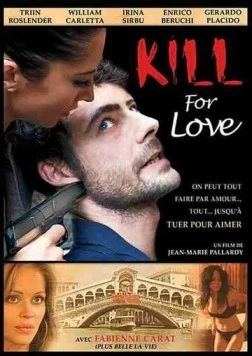 Скачать Убить, чтобы любить / Kill for Love (2009) фильм через торрент на русском