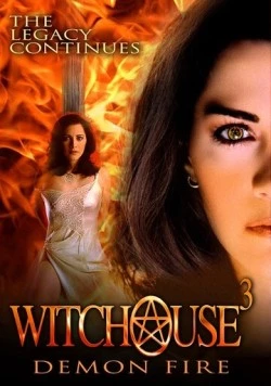 Ведьмин дом 3: Огонь демона / Witchouse 3: Demon Fire (2001) фильм скачать через торрент в хорошем качестве