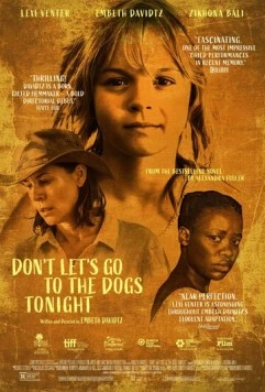 Не пойдём сегодня вечером к собакам / Don't Let's Go to the Dogs Tonight (2024) фильм скачать через торрент в хорошем качестве
