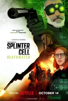 Splinter Cell: Караул смерти / Splinter Cell: Deathwatch (2025) сериал мультфильм скачать через торрент в хорошем качестве