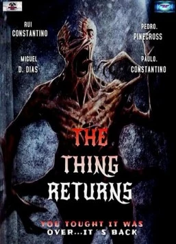Нечто: Возвращение / The Thing: O Regresso (2021) фильм скачать через торрент в хорошем качестве