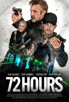 72 часа / 72 Hours (2024) фильм скачать через торрент в хорошем качестве