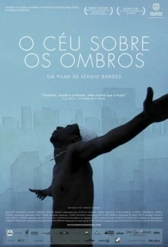 Небо над головой / O Céu Sobre os Ombros (2011) фильм скачать через торрент в хорошем качестве