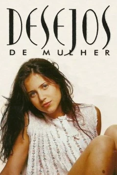 Желание женщины / Desejos de Mulher (2002) фильм скачать через торрент в хорошем качестве