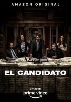 Кандидат / El Candidato 2020 скачать через торрент сериал в хорошем качестве