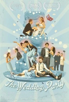 Свадебная вечеринка / The Wedding Party (2016) фильм скачать через торрент в хорошем качестве