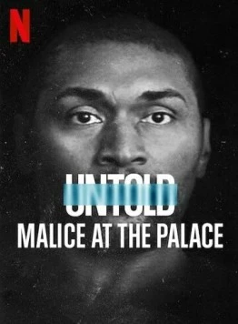Нерассказанное: Скандальный матч НБА / Untold: Malice at the Palace 2021 скачать через торрент фильм в хорошем качестве