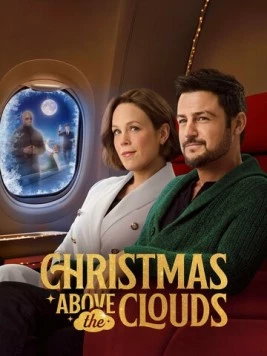 Рождество над облаками / Christmas Above the Clouds (2025) фильм скачать через торрент в хорошем качестве
