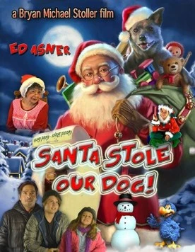 Санта украл нашу собаку / Santa Stole Our Dog: A Merry Doggone Christmas! (2017) фильм скачать через торрент в хорошем качестве