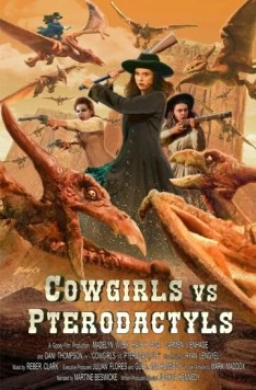 Ковбойши против птеродактилей / Cowgirls vs. Pterodactyls 2021 скачать через торрент фильм в хорошем качестве
