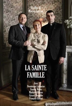 Святое семейство / La Sainte Famille (2017) фильм скачать через торрент в хорошем качестве