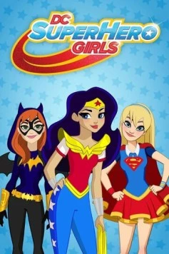 DC девчонки-супергерои / DC Super Hero Girls (2015) сериал мультфильм скачать через торрент в хорошем качестве