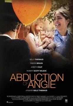 Похищение Энджи / Abduction of Angie (2017) фильм скачать через торрент в хорошем качестве