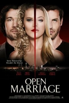 Открытый брак / Open Marriage (2017) фильм скачать через торрент в хорошем качестве