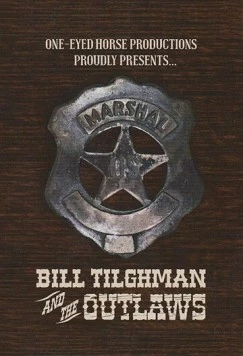 Билл Тильгман и преступники / Bill Tilghman and the Outlaws 2019 скачать через торрент фильм в хорошем качестве