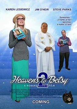 Рай для Бетси 2 / Heavens to Betsy 2 (2019) фильм скачать через торрент в хорошем качестве