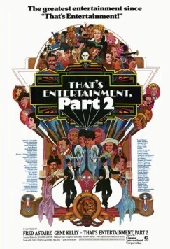 Вот это развлечение! Часть 2 / That's Entertainment, Part II (1976) сериал скачать через торрент в хорошем качестве