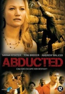 Похищение / Abducted: Fugitive for Love (2007) фильм скачать через торрент в хорошем качестве